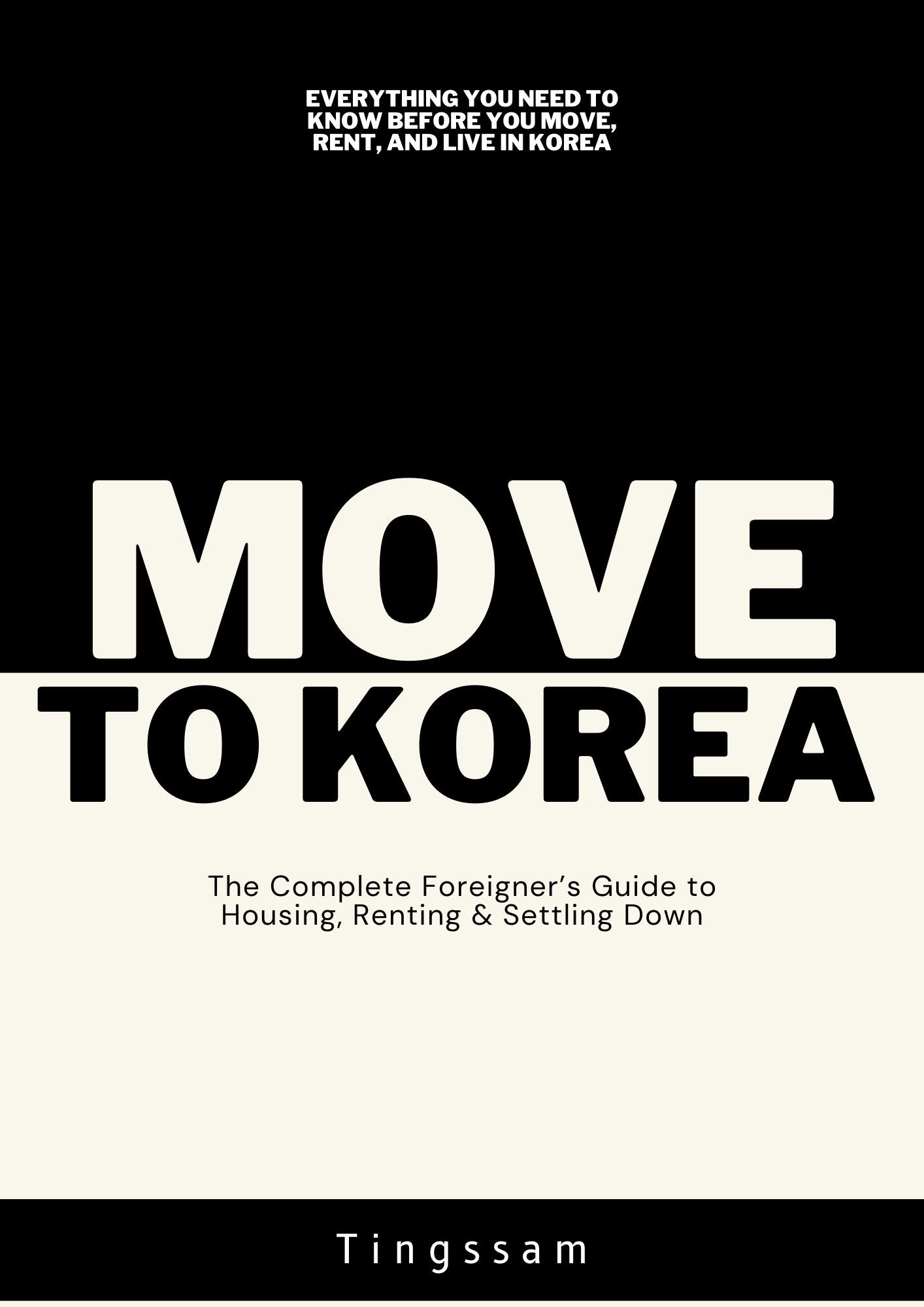 Moving to Korea: The Complete Foreigner’s Guide to Housing, Renting, and Settling Down (By a Licensed Realtor & Local Korean Expert)