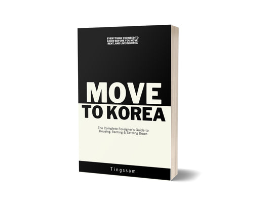 Moving to Korea: The Complete Foreigner’s Guide to Housing, Renting, and Settling Down (By a Licensed Realtor & Local Korean Expert)